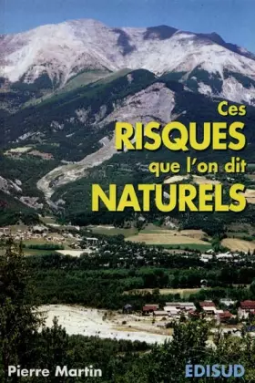 Couverture du produit · Ces risques que l'on dit naturels