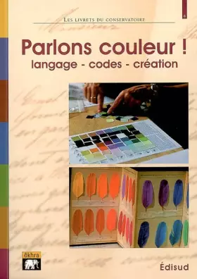 Couverture du produit · Parlons couleur ! : Langage, codes, création