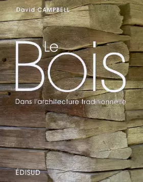 Couverture du produit · Le bois dans l'architecture traditionnelle