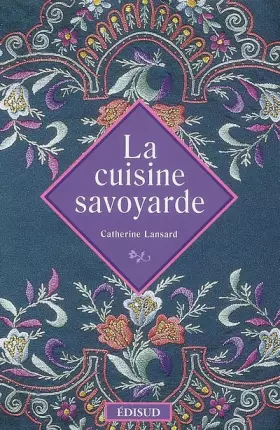 Couverture du produit · La cuisine savoyarde