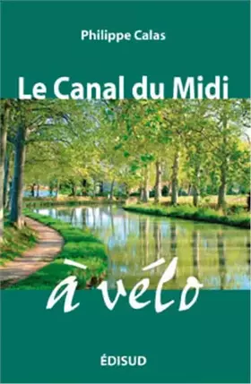 Couverture du produit · Le Canal du Midi à vélo