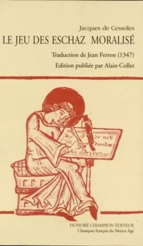 Couverture du produit · Le jeu des Eschaz moralisé