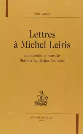 Couverture du produit · Lettres a michel leiris. introduction et notes de christine van rogger andreucci
