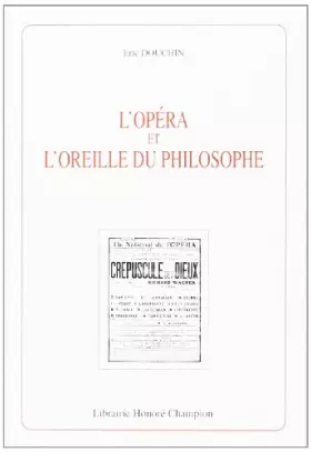 Couverture du produit · L'Opéra et l'Oreille du philosophe