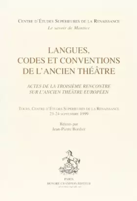 Couverture du produit · Langues, codes et conventions de l'ancien theatre.