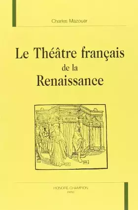 Couverture du produit · Le theatre français de la renaissance.