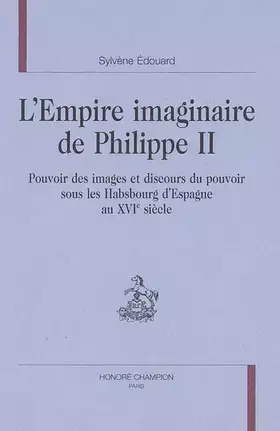 Couverture du produit · L'empire imaginaire de Philippe II