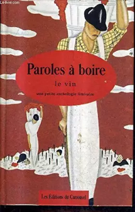 Couverture du produit · PAROLES A BOIRE. Le vin