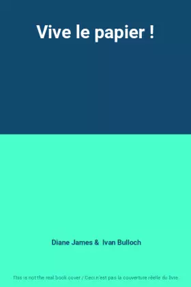 Couverture du produit · Vive le papier !