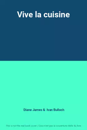 Couverture du produit · Vive la cuisine