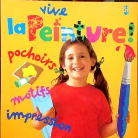 Couverture du produit · Vive la peinture !