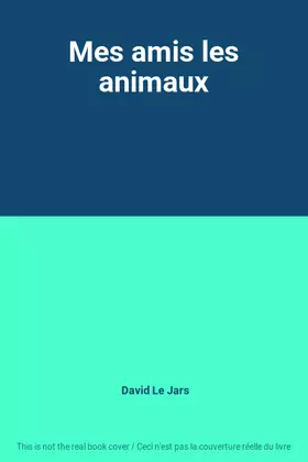 Couverture du produit · Mes amis les animaux