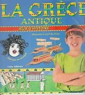 Couverture du produit · La Grèce antique, jeux d'histoire