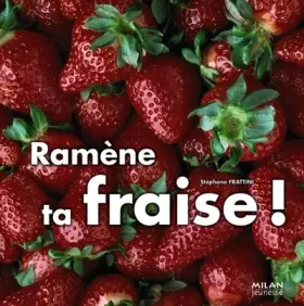 Couverture du produit · Ramène ta fraise !