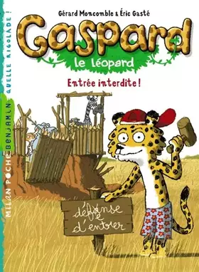 Couverture du produit · Gaspard le léopard: T.5 : Entrée interdite !