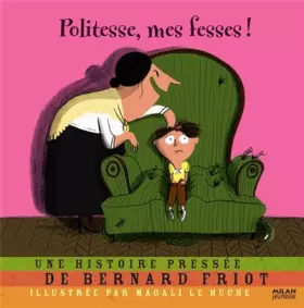 Couverture du produit · Politesse, mes fesses !