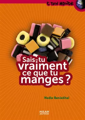 Couverture du produit · Sais-tu vraiment ce que tu manges ?