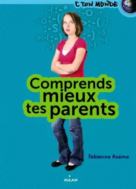 Couverture du produit · Comprends mieux tes parents
