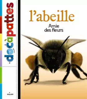 Couverture du produit · L'abeille, amie des fleurs
