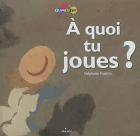 Couverture du produit · A quoi tu joues ?