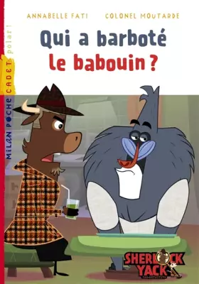 Couverture du produit · Qui a barboté le babouin ?