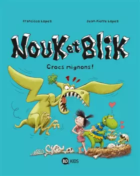 Couverture du produit · Nouk et Blik, Tome 03: Crocs mignons