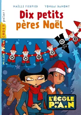 Couverture du produit · L'école de P.A.N., Tome 04: Les dix petits pères Noël