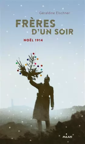 Couverture du produit · Frères d'un soir - Noël 1914