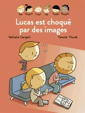 Couverture du produit · Les Inséparables - Lucas est choqué par des images