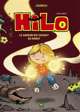Couverture du produit · Hilo, Tome 02: Le garçon qui cassait du robot