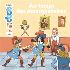 Couverture du produit · Au temps des mousquetaires