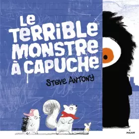 Couverture du produit · Le terrible monstre à capuche
