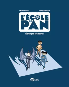 Couverture du produit · L'école de Pan, Tome 04: Étranges créatures
