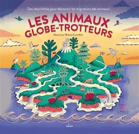 Couverture du produit · Les animaux globe-trotteurs