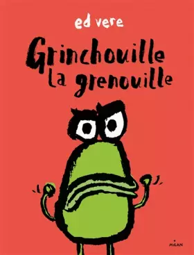 Couverture du produit · Grinchouille la grenouille