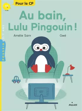 Couverture du produit · Au bain, Lulu Pingouin !