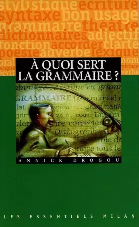 Couverture du produit · A quoi sert la grammaire ?