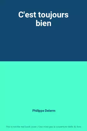 Couverture du produit · C'est toujours bien
