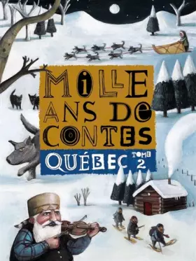 Couverture du produit · Mille ans de contes : Québec, tome 2