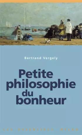 Couverture du produit · Petite philosophie du bonheur