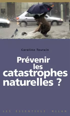 Couverture du produit · Prévenir les catastrophes naturelles ?