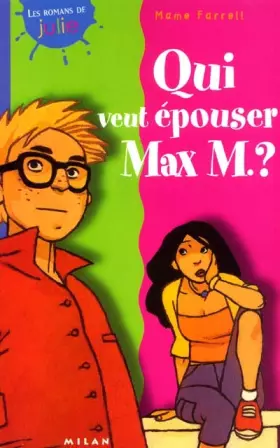 Couverture du produit · Qui veut épouser Max M ?
