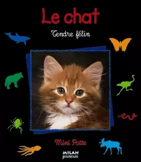 Couverture du produit · Le Chat : Tendre Félin
