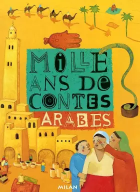 Couverture du produit · Mille Ans de contes arabes