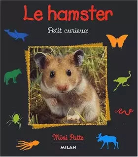 Couverture du produit · Le hamster. Petit curieux