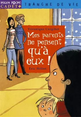 Couverture du produit · Mes parents ne pensent qu'à eux !