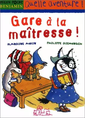 Couverture du produit · Gare à la maîtresse !