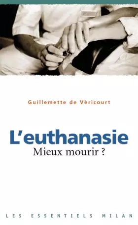 Couverture du produit · L'Euthanasie : Mieux mourir ?
