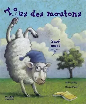 Couverture du produit · Tous des moutons... sauf moi !