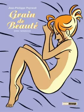 Couverture du produit · Grain de beauté : Trois variations